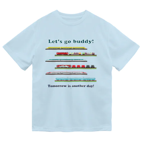 Let’s go buddy!② Dry T-Shirt