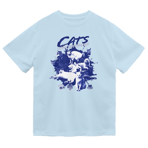 猫が世界を支配する（青） Dry T-Shirt
