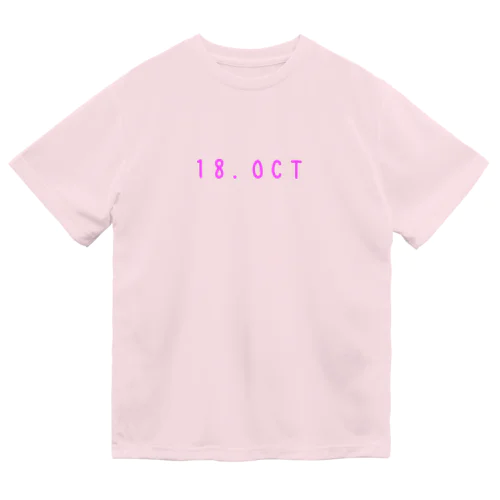 バースデー［18.OCT］ピンク Dry T-Shirt