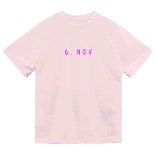 バースデー［6.NOV］ピンク Dry T-Shirt