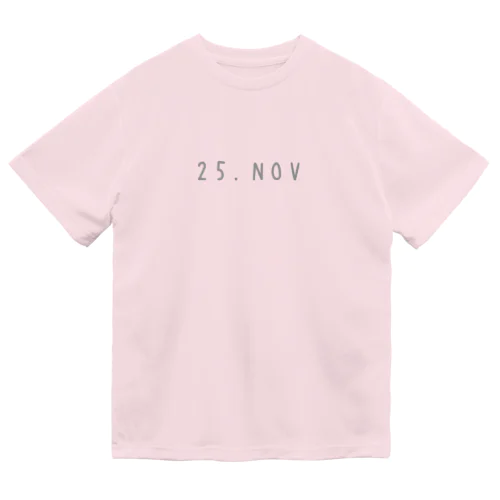 バースデー［25.NOV］ Dry T-Shirt