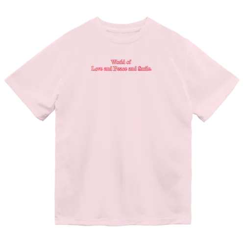 World of Love＆Peace＆SmileーPink Vol.③ー ドライTシャツ