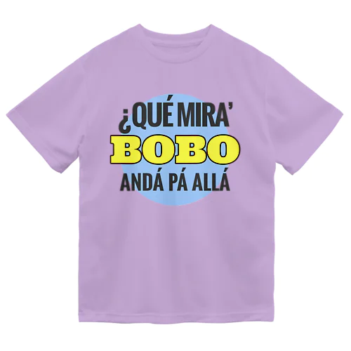 QUÉ MIRA’ BOBO🇦🇷Tシャツ Dry T-Shirt