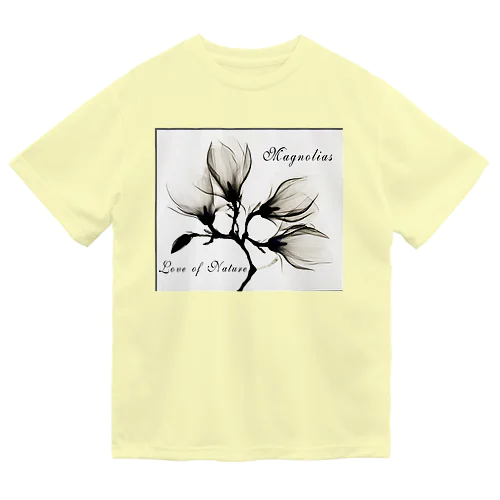 木蓮(モクレン)love of nature(自然への愛) Dry T-Shirt