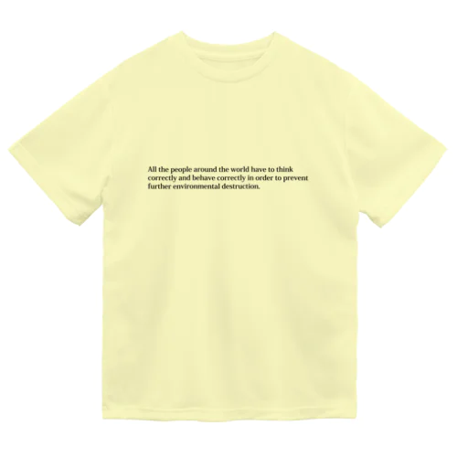 環境破壊防止メッセージ ドライTシャツ