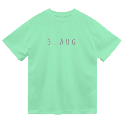 バースデー［3.AUG］ Dry T-Shirt