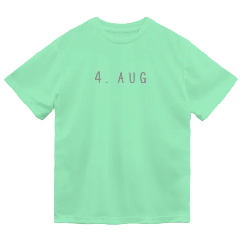 バースデー［4.AUG］ Dry T-Shirt