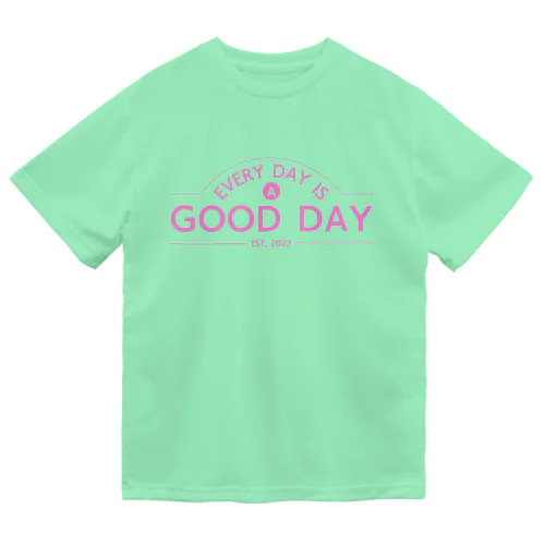 日日是好日（ピンク） Dry T-Shirt