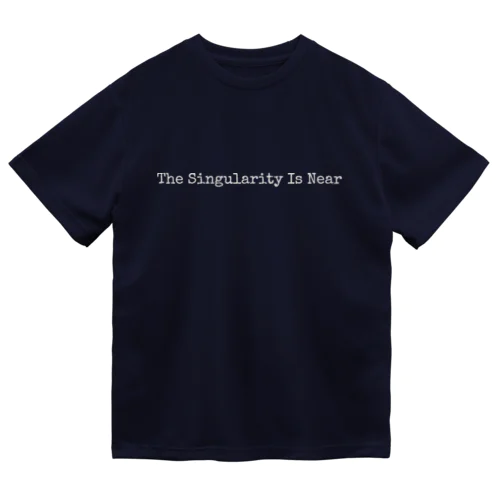 The Singularity Is Near Dry T-Shirt