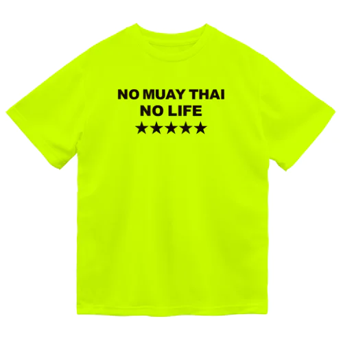 NO MUAY THAI NO LIFE　ノームエタイノーライフ LOGO 黒文字 ドライTシャツ