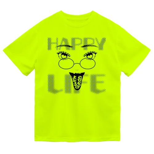 Happy life Dry T-Shirt