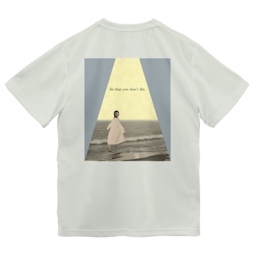 【背面】あなたが死なないように Dry T-Shirt