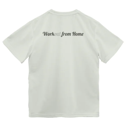 Work"out" from Home ドライTシャツ