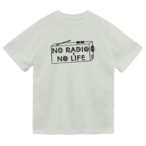 NO RADIO NO LIFE(ブラック) Dry T-Shirt