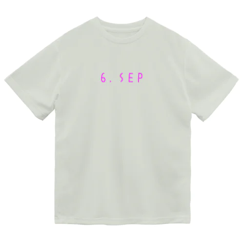 バースデー［6.SEP］ピンク Dry T-Shirt