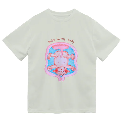 baby in my body ドライTシャツ