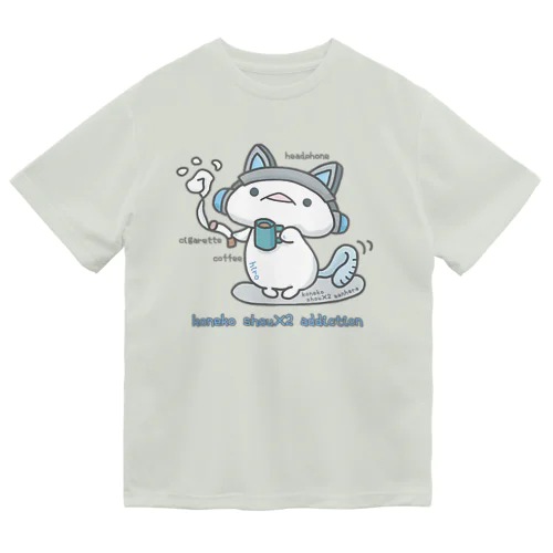 「こねこヒロはやめられない」 Dry T-Shirt