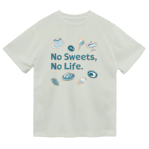 No Sweets,No Life.Ⅱ ドライTシャツ