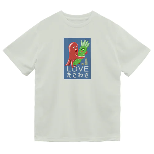 LOVE たこわさ 265-1 Dry T-Shirt