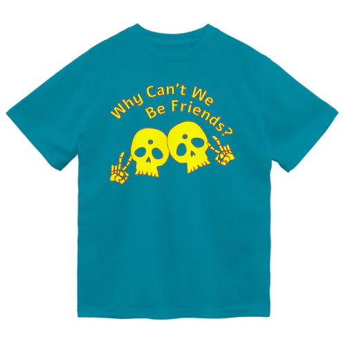 Why Can't We Be Friends?（黄色） ドライTシャツ