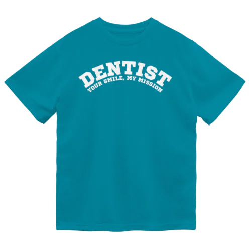 歯医者(Dentist: Your Smile, my Mission) ドライTシャツ