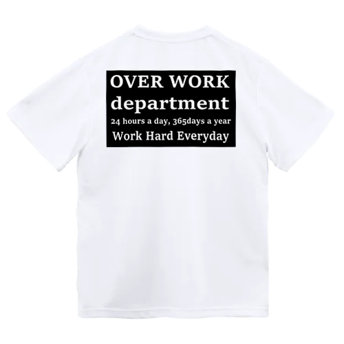 OVERWORK,HARDWORK Dry T-Shirt