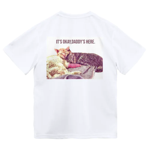 It's okay,daddy's hereとむとじぇりぃ Dry T-Shirt