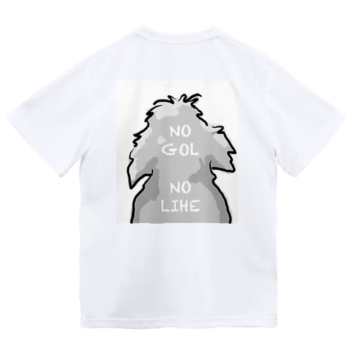 no gol no life 2 ドライTシャツ