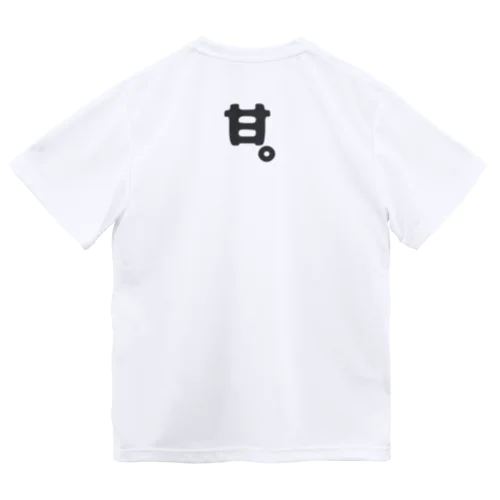 『自分に過保護。』＋より甘く。 Dry T-Shirt