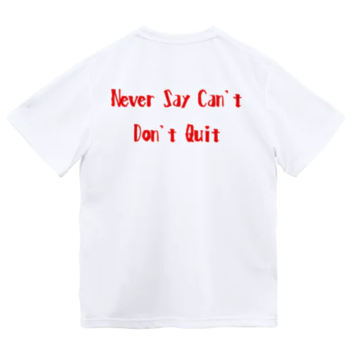 Never say can't Tシャツ Dry T-Shirt