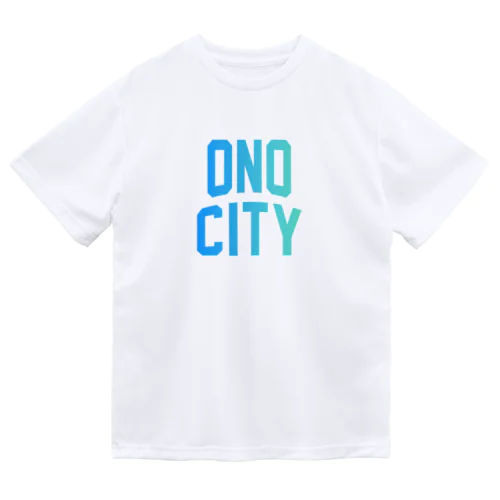 大野市 ONO CITY Dry T-Shirt