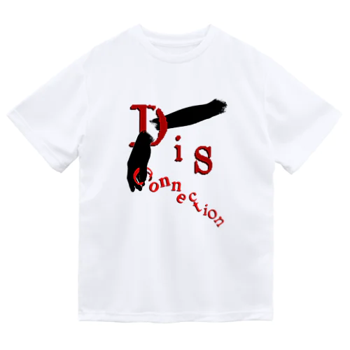 Dis_connection ドライTシャツ