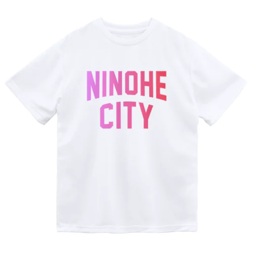 二戸市 NINOHE CITY Dry T-Shirt