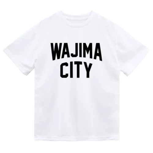輪島市 WAJIMA CITY ドライTシャツ