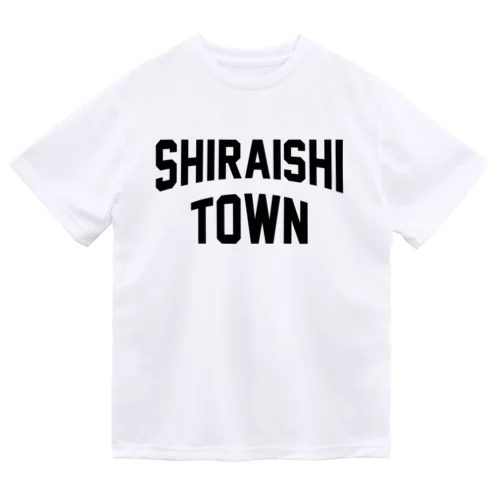 白石町 SHIRAISHI TOWN Dry T-Shirt