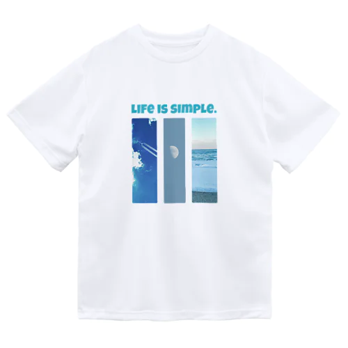 Life is simple ドライTシャツ