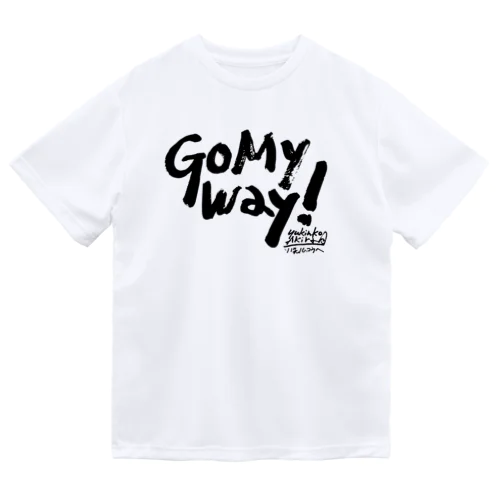 Go My Way! Dry T-Shirt