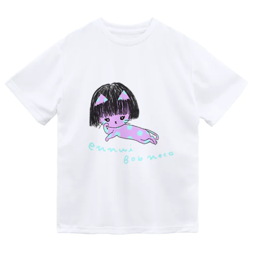 アンニュイ ボブネコ Dry T-Shirt