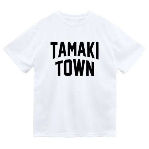 玉城町 TAMAKI TOWN Dry T-Shirt