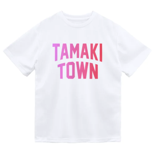 玉城町 TAMAKI TOWN Dry T-Shirt