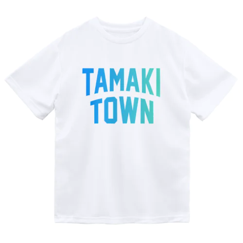 玉城町 TAMAKI TOWN Dry T-Shirt