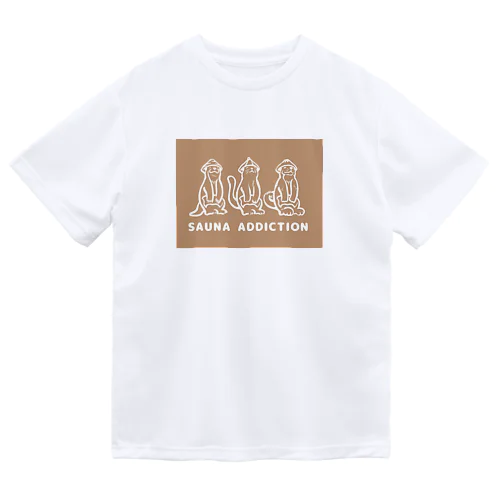 サウナ中毒 SAUNA ADDICTION  Dry T-Shirt