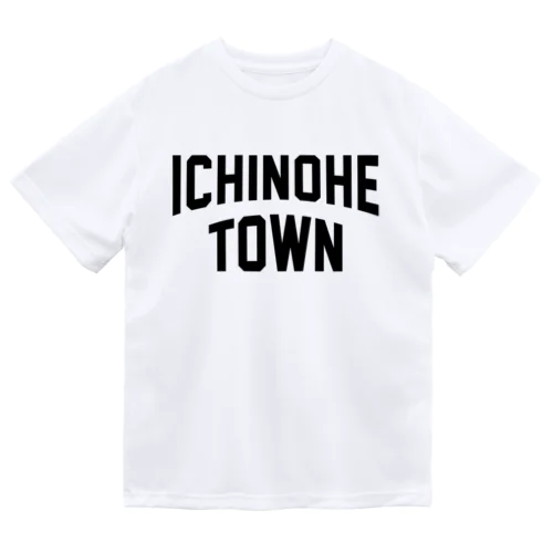 一戸町 ICHINOHE TOWN Dry T-Shirt