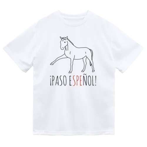 ¡PASO ESPEÑOL! Dry T-Shirt