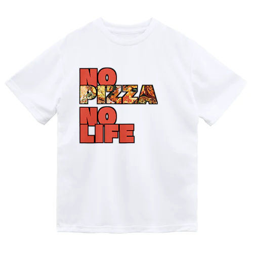 No Pizza No Life ドライTシャツ