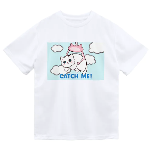 CATCH ME! Dry T-Shirt