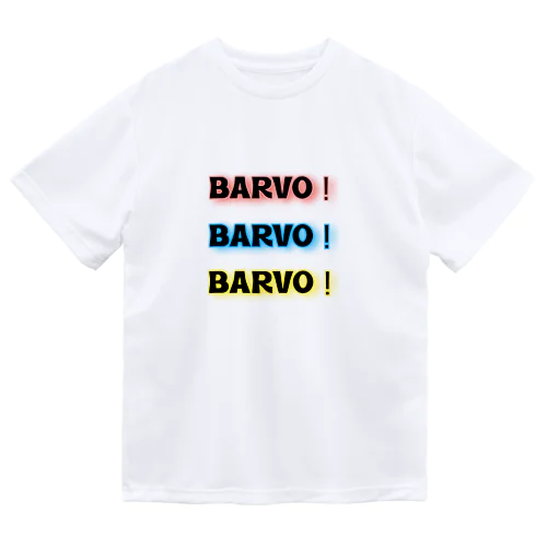 BARVO！BARVO！BARVO！ Dry T-Shirt