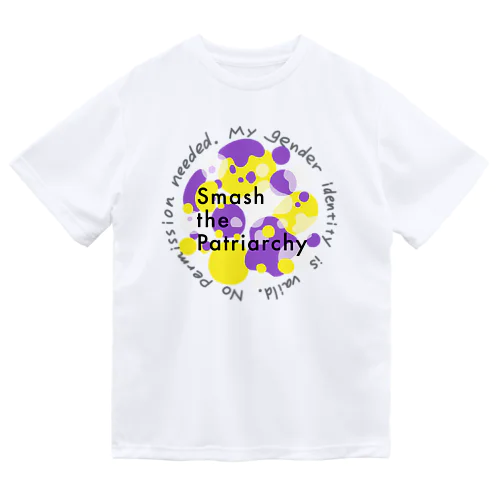 smash the patriarchy! ノンバイナリーカラー Dry T-Shirt