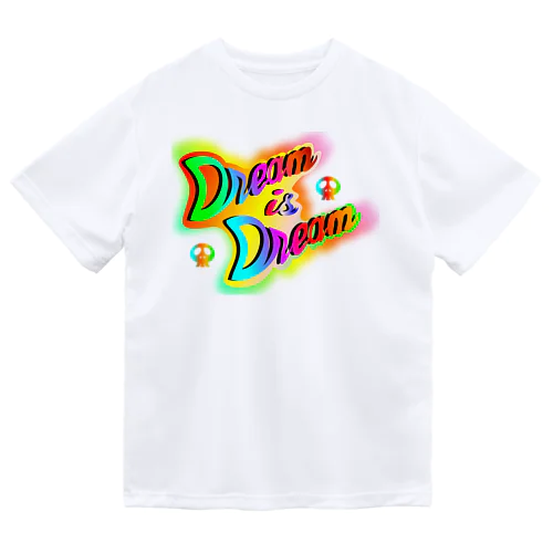 ダサキレh.t. Dream is Dream  ドライTシャツ