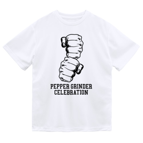 PEPPER GRINDER CELEBRATION-ペッパーミルパフォーマンス- Dry T-Shirt